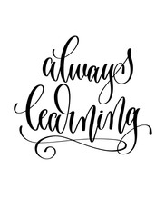 always learning - hand lettering inscription text