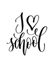 I love school - hand lettering inscription text