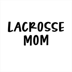 Lacrosse Mom