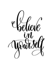 believe in yourself - hand lettering inscription text for back t