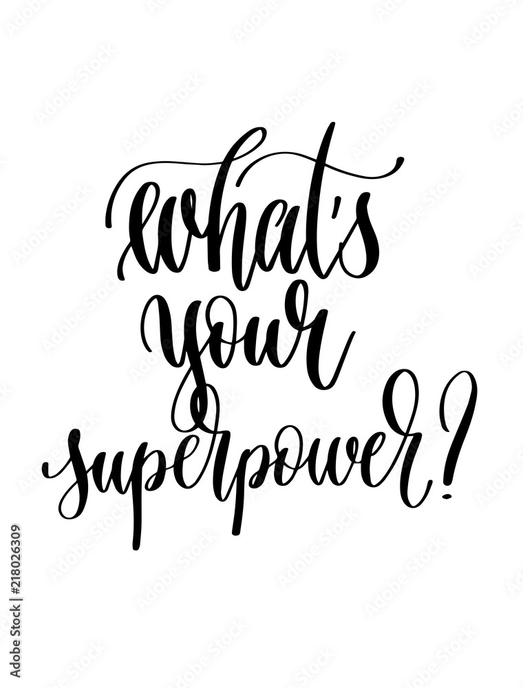 Wall mural what's your superpower? - hand lettering inscription text for ba