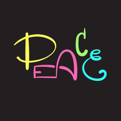 Peace - simple inspire and motivational quote. Hand drawn beautiful lettering. Print for inspirational poster, t-shirt, bag, cups, card, flyer, sticker, badge. Cute and funny vector