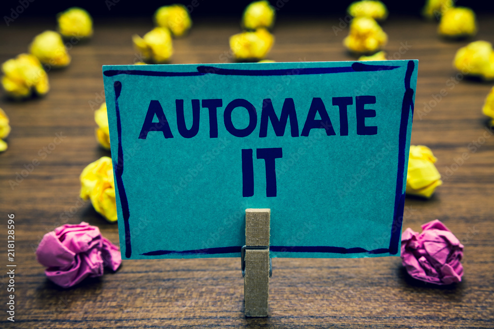 Poster text sign showing automate it. conceptual photo convert process or facility to be operated automatic