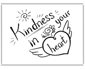 Black lettering Kindness in your heart