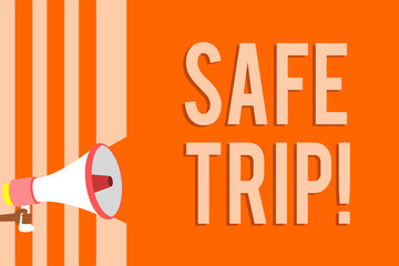 Writing note showing Safe Trip. Business photo showcasing wishing someone to reach his destination in good health Megaphone loudspeaker orange stripes important message speaking loud.