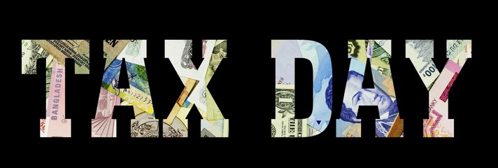 tax day Different Worlds Banknotes. Background for business. Money concept