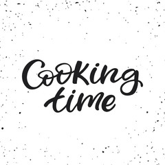 Hand drawn lettering card. The inscription: Cooking time. Perfect design for greeting cards, posters, T-shirts, banners, print invitations.