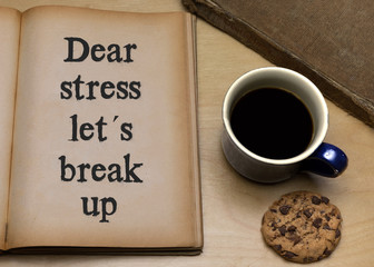 Dear stress let´s break up