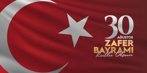 30 August Zafer Bayrami Victory Day Turkey. (TR: 30 Agustos Zafer Bayrami Kutlu Olsun) Red Flag Background. Billboard wishes card design.