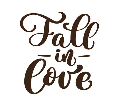 Fototapeta Fall in love handwritten autumn season inscriptions. Vector hand lettering. Modern brush calligraphy isolated on white background