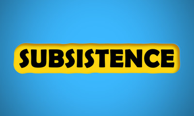 Subsistence