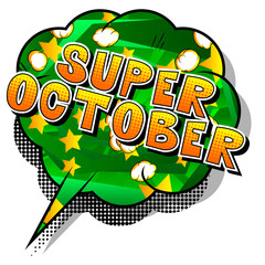 Super October - Comic book style word on abstract background.