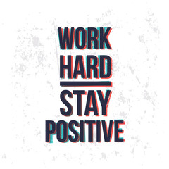 Work hard stay positive motivational quotes banner