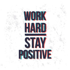 Naklejka premium Work hard stay positive motivational quotes banner