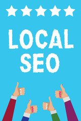 Fototapeta premium Writing note showing Local Seo. Business photo showcasing This is an effective way of marketing your business online Men women hands thumbs up approval five stars info blue background.