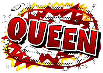 Queen (royal person) - Vector illustrated comic book style phrase.