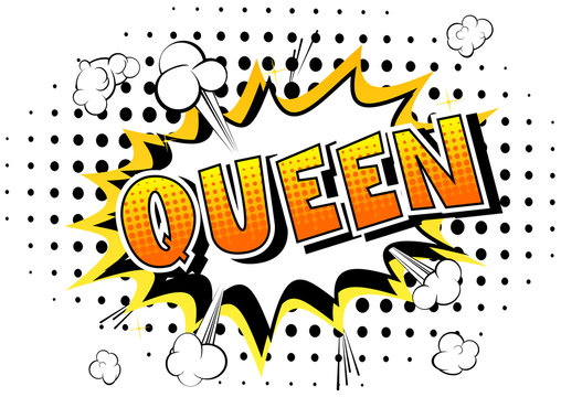 Queen (royal person) - Vector illustrated comic book style phrase.