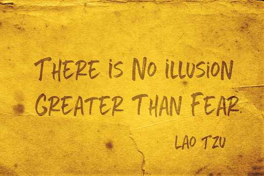 fear illusion Lao Tzu