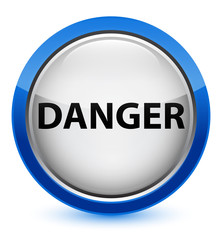 Danger crystal blue round button