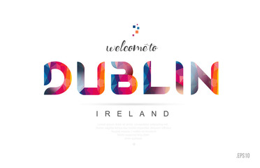 Obraz premium Welcome to dublin ireland card and letter design typography icon