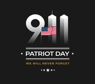 Patriot Day 9/11 Memorial illustration with USA flag, 911 Patriot Day, black background. September 11 vector illustration