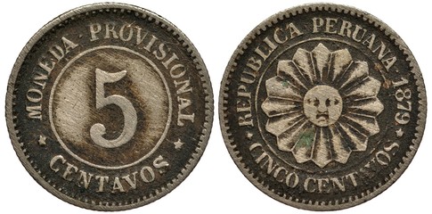 Peru, Peruvian coin 5 five centavos 1879,  provisional issue, value within circle, sun with stylized rays, date, 