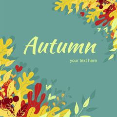 Fototapeta na wymiar Autumn frame with colorful leaves and berries. Empty space inside of frame. Template for advertising or greeting text. Frame for cards, banners, posters, Hand drawn design.
