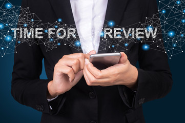Time for review concept, Businesswoman using mobile smart phone, Social, media