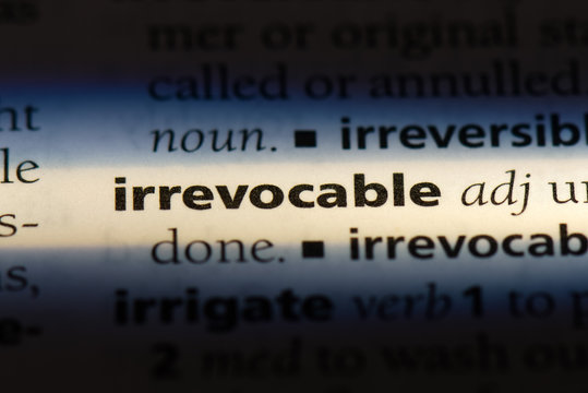 irrevocable