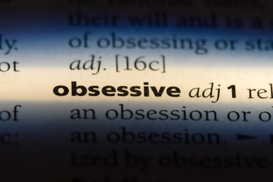 obsessive