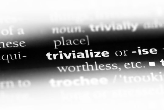 trivialize