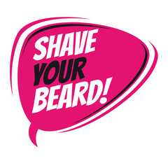 shave your beard retro speech balloon