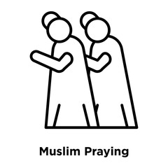 Muslim Praying icon vector isolated on white background, Muslim Praying sign , thin line design elements in outline style