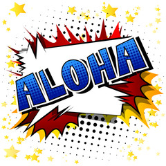 Aloha (Hello in Hawaii) - Vector illustrated comic book style phrase.