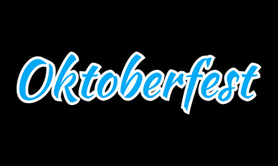 Oktoberfest banner. Beer festival lettering typography. Oktoberfest logo, flyer, sticker design element. Vector illustration.