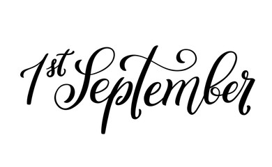 Handdrawn lettering 1 september. Design template for school theme.