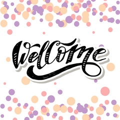 Welcome lettering Calligraphy Brush Text Holiday Vector Sticker