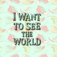 Travel life style inspiration quotes lettering.