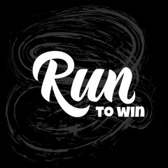 Running hand drawn lettering, quote: Run to win