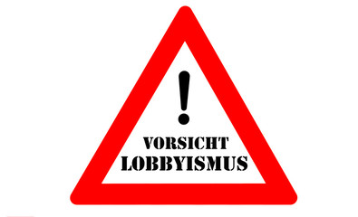 Lobbyismus Warnschild