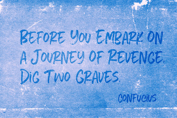 dig two graves Confucius