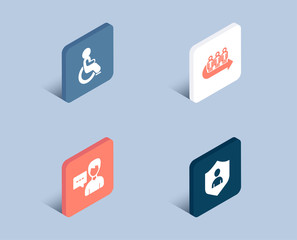 Set of Queue, Disabled and Person talk icons. Security sign. People waiting, Handicapped wheelchair, Communication message. Private protection.  3d isometric buttons. Flat design concept. Vector