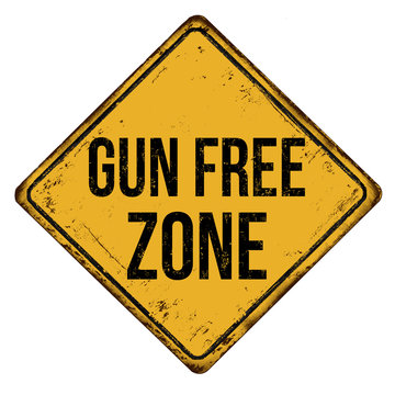 Gun free zone  vintage rusty metal sign