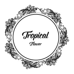 Tropical flower with flower frame hand draw vector illustration