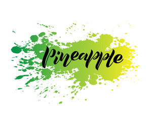 handwritten lettering of pineapple on watercolor blot. Isolated text ananas for label, menu, icon with decorative elements. line sketched hand painted fruits on white background.