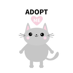 Adopt me. Dont buy. Gray cat standing. Pink heart. Pet adoption. Kawaii animal. Cute cartoon kitty character. Funny baby kitten. Help homeless animal Flat design. White background