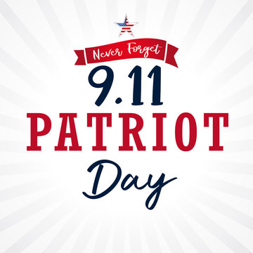 Patriot day USA, Never forget 9.11 vector card. Patriot Day, September 11, We will never forget lettering for poster or banner