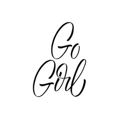 Go Girl inscription. Vector hand lettered phrase.