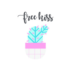 Free Kisses lettering funny card with cute Cactus isolated on white background.