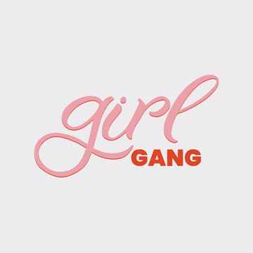 Hand drawn lettering card. The inscription: Girl gang. Perfect design for greeting cards, posters, T-shirts, banners, print invitations.
